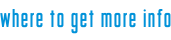 where to get more info